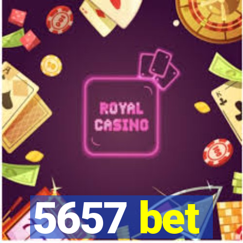 5657 bet